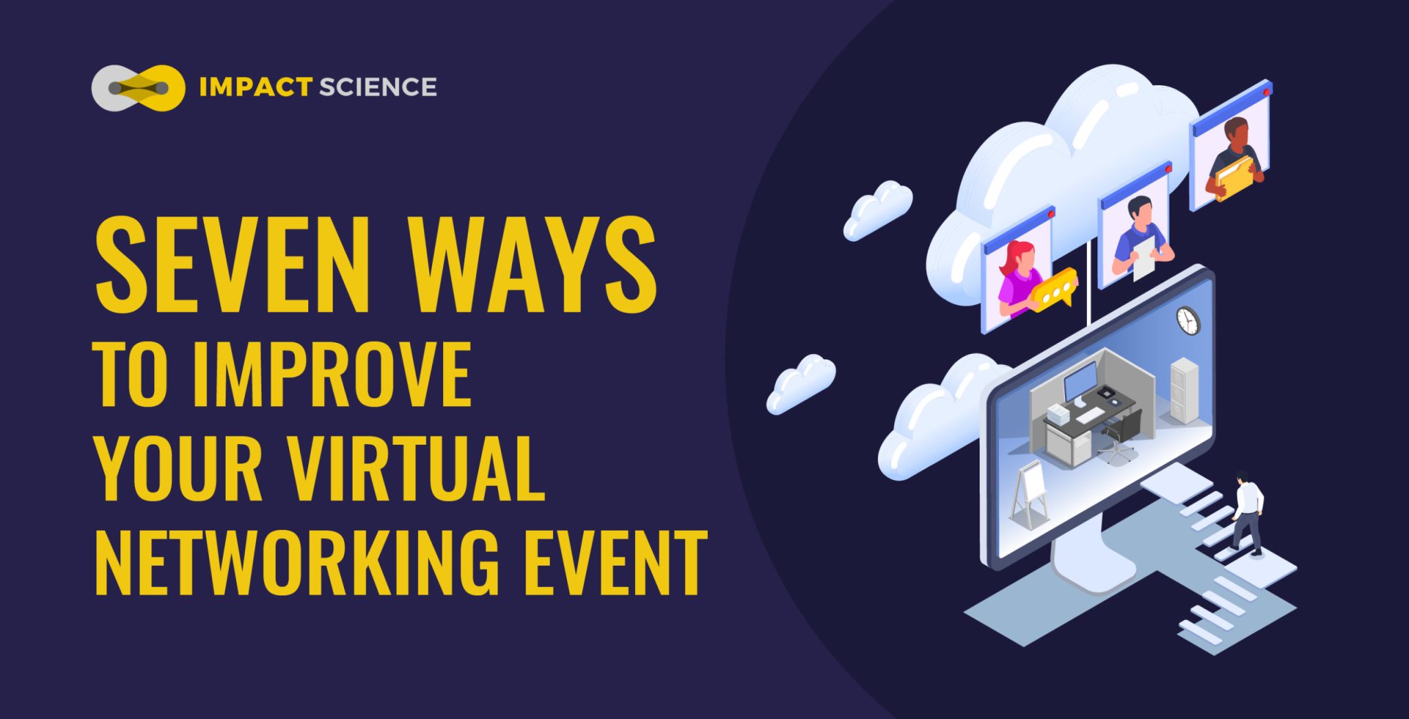 Seven Ways to Improve Your Virtual Networking Event - CACTUS