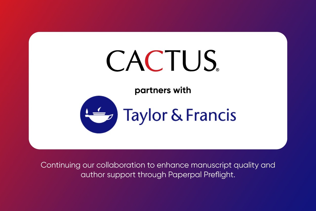 Taylor & Francis and Cactus Communications renew partnership providing  language support to authors